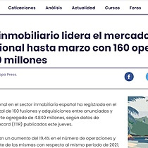 El sector inmobiliario lidera el mercado transaccional hasta marzo con 160 operaciones por 4.840 millones